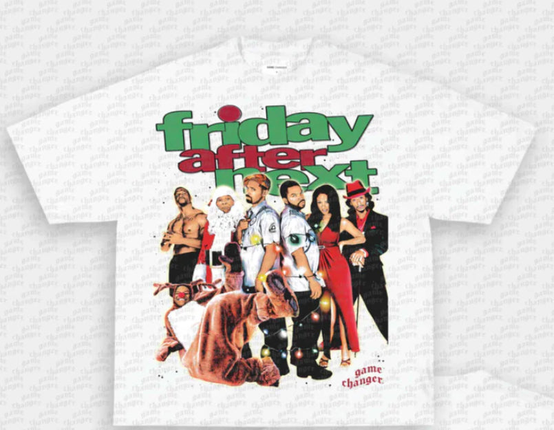 FRIDAY AFTER NEXT TEE